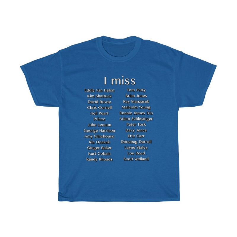 I Miss: Eddie Van Halen,  David Bowie etc. T-Shirt