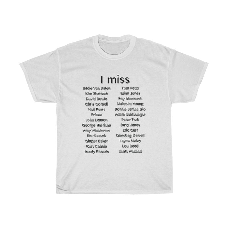 I Miss: Eddie Van Halen,  David Bowie etc. T-Shirt