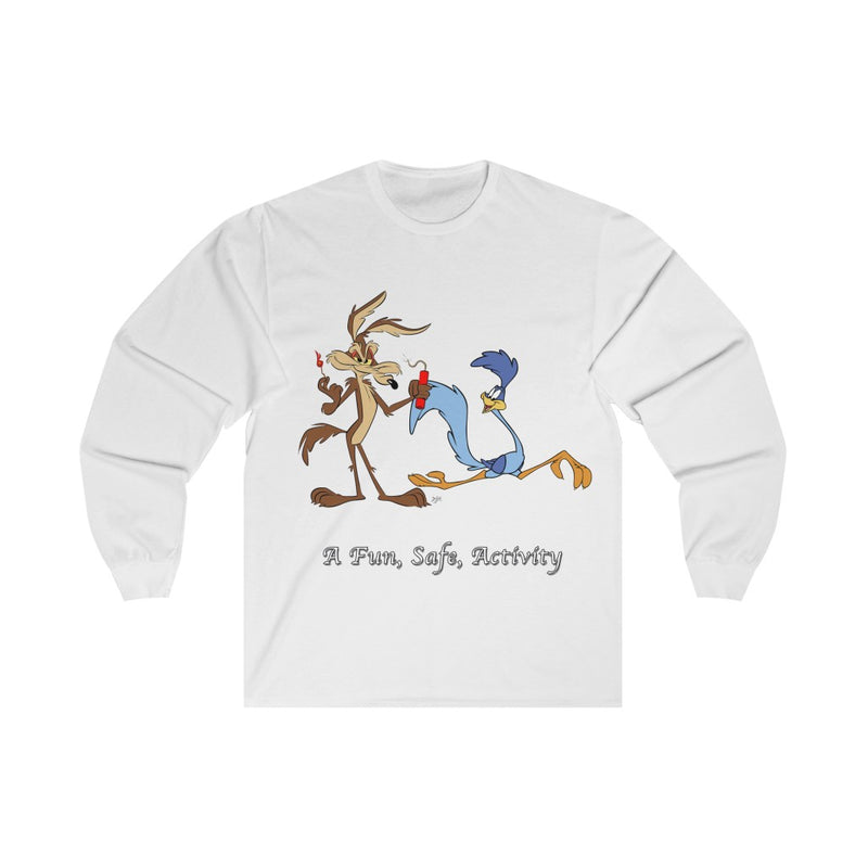 A Fun, Safe, Activity. Wile E. Long T-Shirt